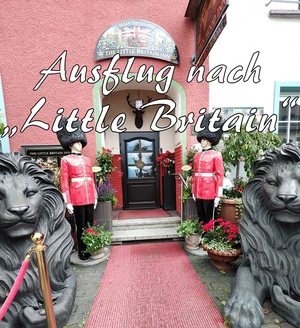Ausflug nach "Little Britain"